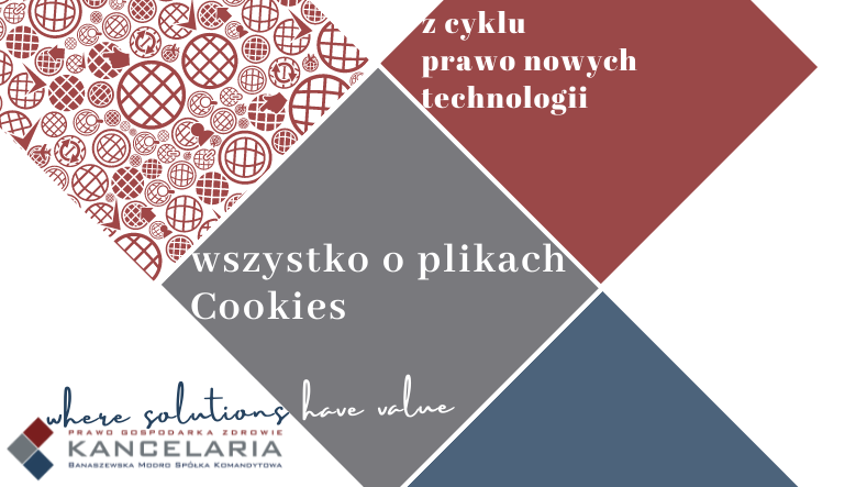 Pliki Cookies – uwarunkowania prawne dotyczące plików Cookies.