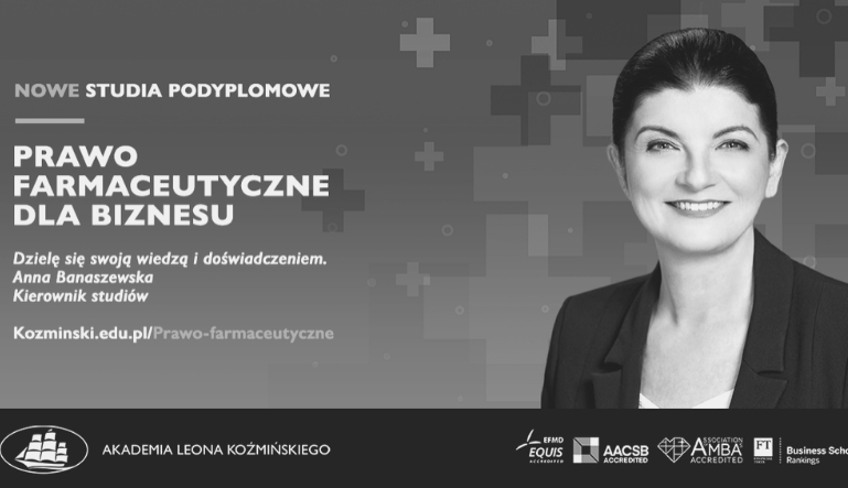 Prawo farmaceutyczne dla biznesu – współpraca z Akademią Leona Koźmińskiego. Piotr Kowalski.