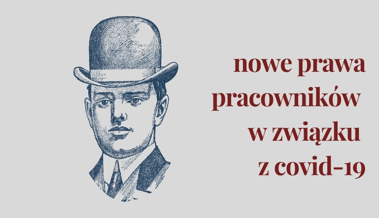 Covid-19. Dodatkowe prawa dla pracowników.