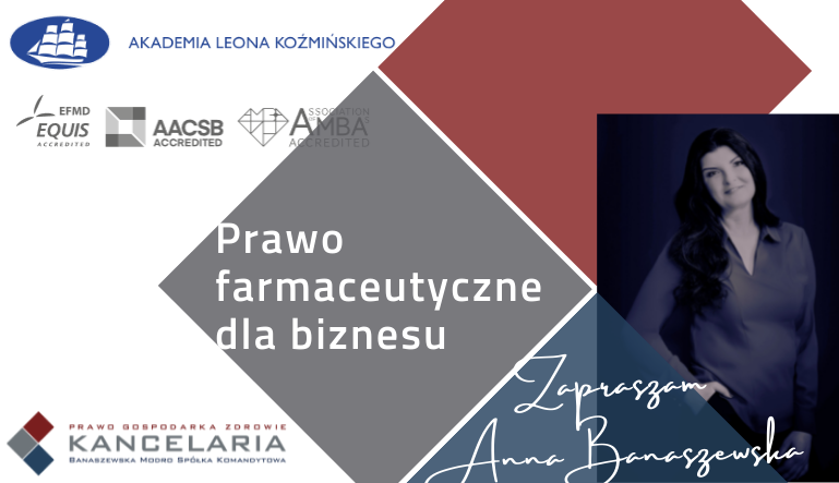 „Prawo farmaceutyczne dla biznesu” na Akademii Leona Koźmińskiego