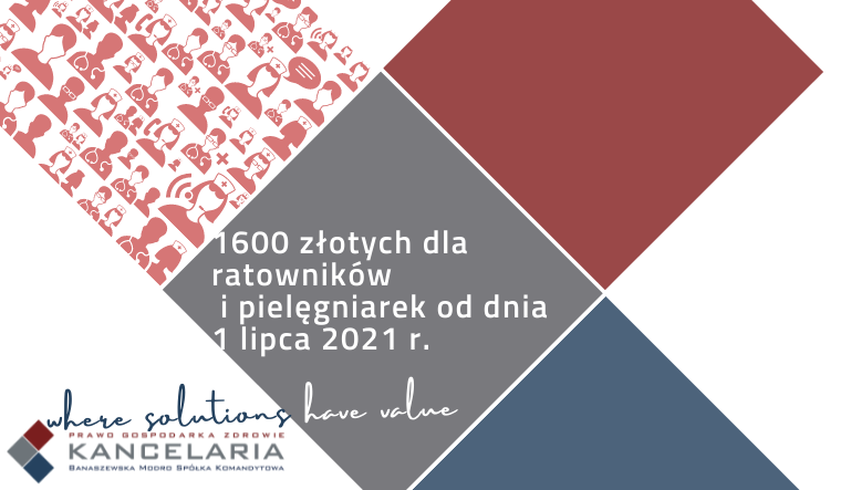 1600 zł. dla ratowników i pielęgniarek od dnia 1 lipca 2021 r.